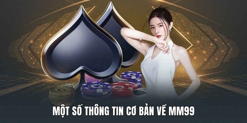mot-so-thong-tin-co-ban-ve-mm99